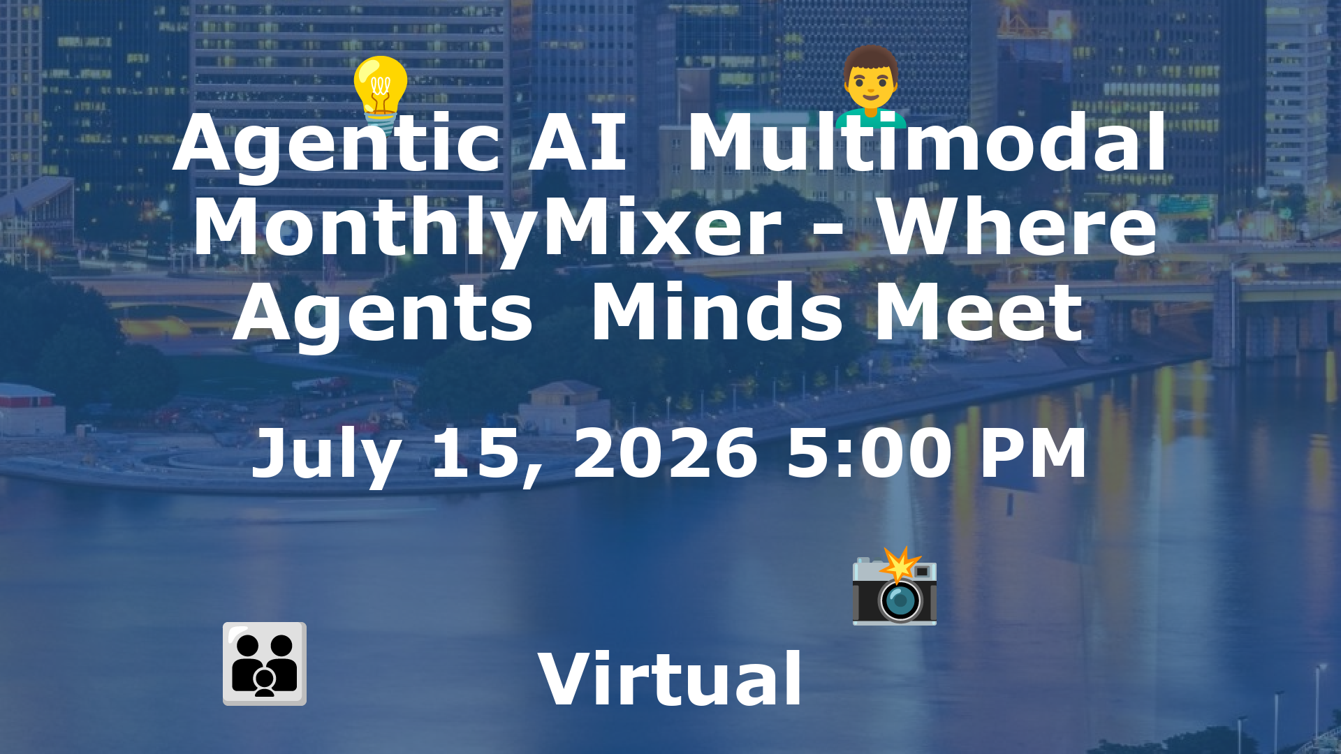 Agentic AI  Multimodal MonthlyMixer - Where Agents  Minds Meet  event image